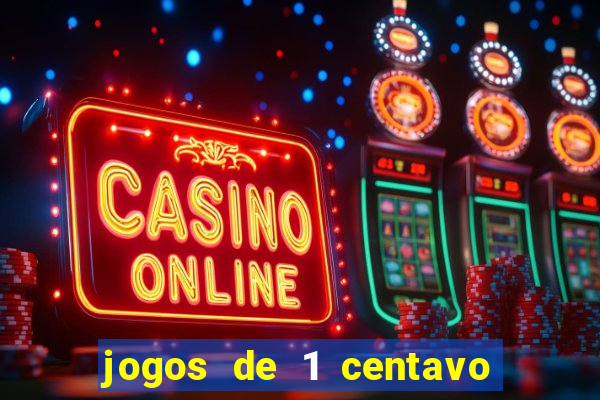 jogos de 1 centavo vai de bet